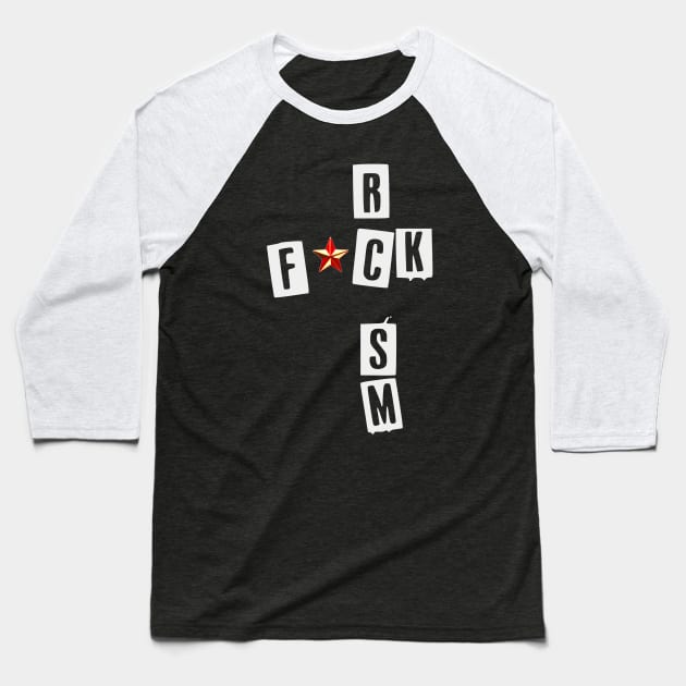 ANTI RACISM T-SHIRT fck rcsm shirt T-Shirt Baseball T-Shirt by Slavas